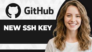 How to Generate New SSH Key and Add It to GitHub (2026 Guide)