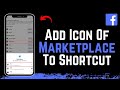 How To Add Marketplace To Facebook Shortcut Bar !