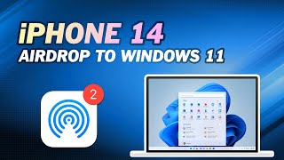 How to AirDrop iPhone 14 to Windows 11 | Apple Airdrop for Windows