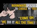 Roommate Wants To Cuddle w/ You [M4A ASMR] [Roommates to Lovers] [Romance]
