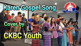 Karen Gospel Song / Cover by CKBC Youth