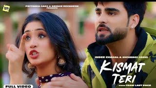 Kismat Teri /Sana Noor special Inder Chahal | Shivangi Joshi | Babbu | Latest Punjabi Songs 2021