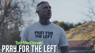 Tom MacDonald – Pray For The Left (Lyrics Video) | This Will Trigger People