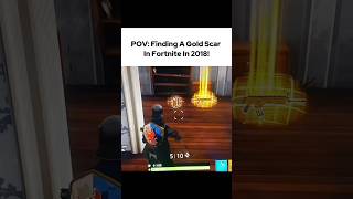 POV: Finding A Gold Scar In Fortnite In 2018!