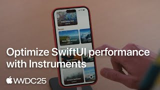 WWDC25: Optimize SwiftUI performance with Instruments | Apple
