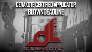 Cerakote® | Certified Applicator Spotlight Blowndeadline