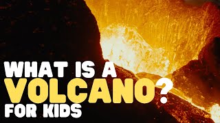 What Is a Volcano? for Kids | Learn all about these unique landforms