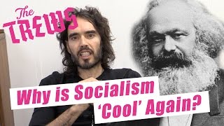 Why Is Socialism 'Cool' Again? Russell Brand The Trews (E371)