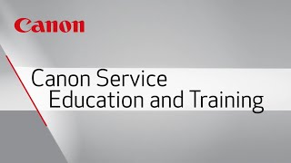 Canon Service Education and Training