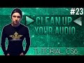 How To Clean Up Your Audio In Adobe Audition CS6 - Tutorial #23