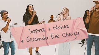 Sopra + Noiva + Quando Ele Chega | Casa Worship | Live Acoustic Session