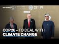 COP 28 in Dubai addresses climate change challenges