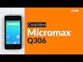 Распаковка смартфона Micromax Q306 / Unboxing Micromax Q306