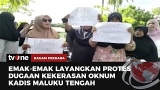 Gelar Aksi Protes, Puluhan Emak-emak Datangi Kantor Pemkab Maluku Tengah | Ragam Perkara tvOne