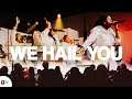 We Hail You (feat. Eniola Dada) | Gap Worship