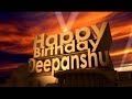 Happy Birthday Deepanshu