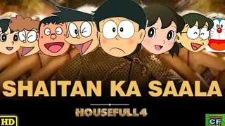 Shaitan Ka Saala - Bala | HouseFull 4 | Nobita version