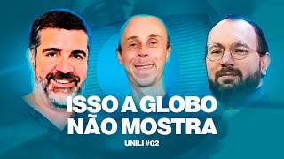 Isso a globo não mostra: Quem é o Verdadeiro Vilão? / UniLi #02