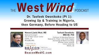 Dr. Taofeek Owonikoko (Pt 1): Growing Up \u0026 Training in Nigeria, then Germany, Before Heading to US