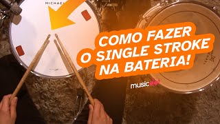 COMO FAZER O SINGLE STROKE NA BATERIA? (Aula para Iniciantes)