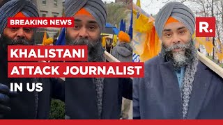 Khalistanis Assault Journalist, Abuse Indian Govt Outside Indian Consulate In Washington
