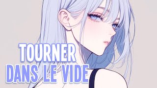 Nightcore - Tourner dans le vide | Indila [Sped Up]