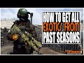 THE DIVISION 2 - HOW TO GET ALL EXOTICS AFTER SEASONS ARE OVER - SEASON 1-3 EXOTICS TIPS & TRICKS