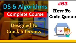 #63 How To Write Code To Implement Queue Using Circular Array |Data Structures And Algorithms 🔥🔥🔥