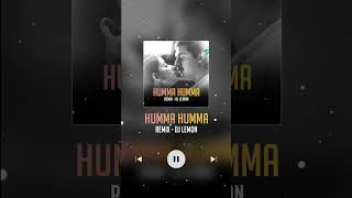 Humma Humma (Remix) - DJ Lemon | #exclusiveremix #theplaylist #asplaylist