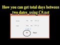 How you can get total days between two dates using C#.net