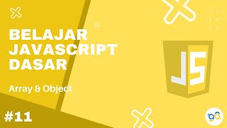 Belajar Javascript Dasar 11 - Array & Object
