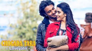 Chogada Tara Full Song : Loveyatri | Aayush Sharma, Warina Hussain | Darshan Raval, Asees Kaur | Tsc