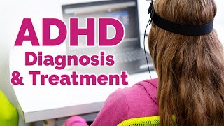 ADHD Assessment and Treatment for People with Developmental Disabilities