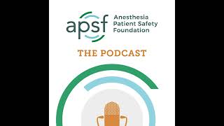 #98 Anesthesia Patient Safety Experts: Interview with Dr. Steve Barker