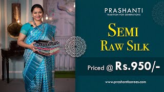 Semi Raw Silk Sarees | Prashanti | 11 Dec 2023