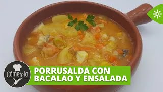 Cómetelo | Porrusalda con bacalao y ensalada