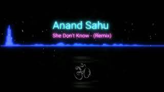 She Don't Know - Hard Bass 🔊 - Hard Vibration 📳 - Dj Remix 🎧 - #AnandSahu 🚩