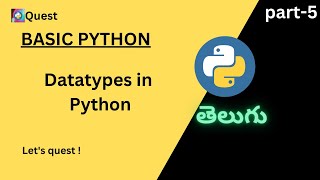 Datatypes in Python Telugu #pythonprogramming #pythontelugu #letsquest #questpython