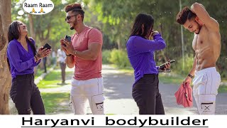 Haryanvi Bodybuilder Picking Up Girls || Sam Khan