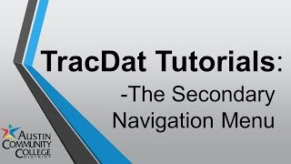 TracDat Tutorials: The Secondary Navigation Menu