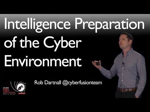 Intelligence Preparation of the Cyber Environment – SANS Cyber Threat Intelligence Summit 2018