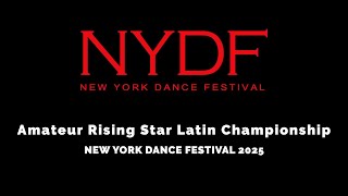 Amateur Rising Star International Latin Championship ~ NEW YORK DANCE FESTIVAL 2025