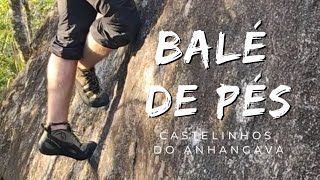 Boulder Balé de pés - Castelinhos - Anhangava