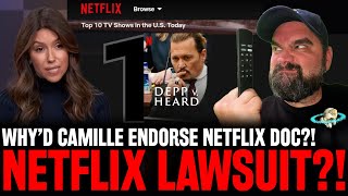 Netflix LAWSUIT Update! + Camille Vasquez DEFENDS Depp Vs Heard Documentary?! WHY?