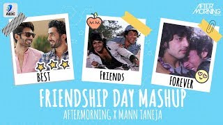 Friendship Day Mashup 2019 - Aftermorning x Mann Taneja - Friendship Day Anthem 2019 - TikTok Mashup