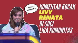 Kompilasi Komentar Livy Renata di SUCI Liga Komunitas, Host Sampai Ngakak, Peserta Pasrah!