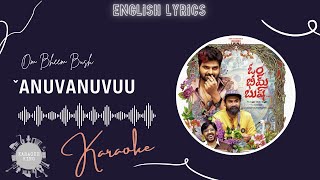 Anuvanuvuu Full Karaoke | Om Bheem Bush Songs| Arijit Singh | Harsha Konuganti | Sunny M.R.