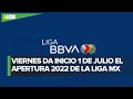 Horarios de la jornada 1 del Apertura 2022 de la Liga MX