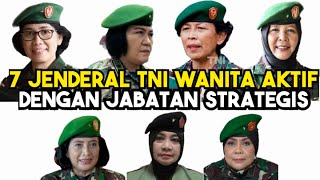 7 Jenderal Wanita Hebat Milik TNI Yang Masih Aktif Dan Jabatannya Strategis di TNI #kowad #wanita