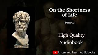 Seneca On the Shortness of Life - Full Audiobook